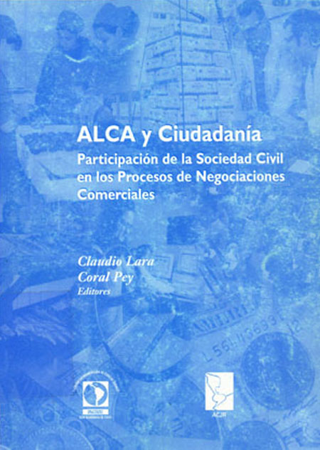 ALCA y ciudadanía: participación de la sociedad civil en los procesos de negociaciones comerciales