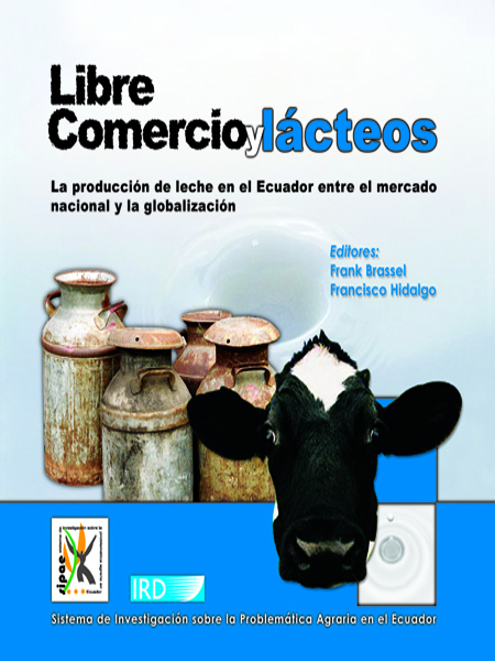 Libre comercio y lácteos: la producción de leche en el Ecuador entre el mercado nacional y la globalización