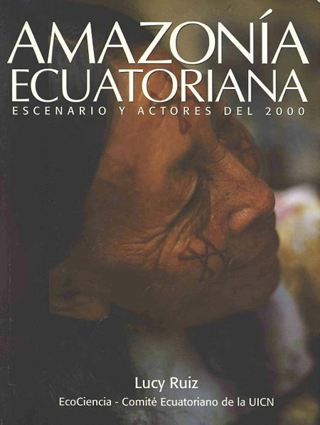 Amazonía ecuatoriana: escenario y actores del 2000