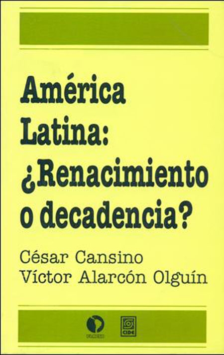América Latina: ¿Renacimiento o decadencia?