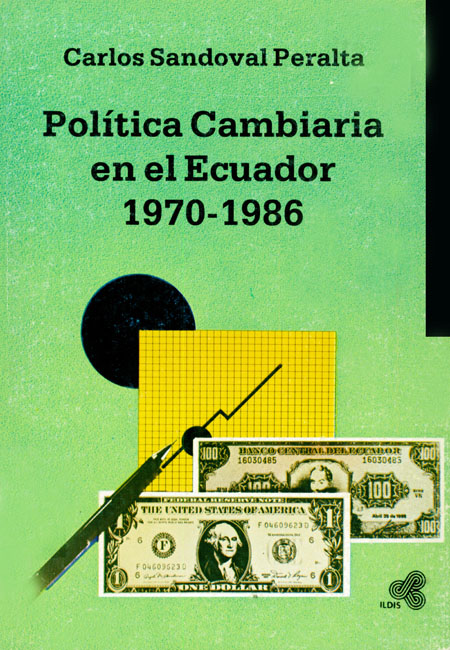 Política cambiaria en el Ecuador, 1970-1986: aproximación teórica y análisis crítico