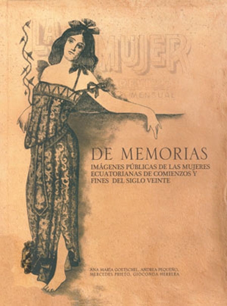 De memorias: imágenes públicas de las mujeres ecuatorianas de comienzos y fines del siglo veinte