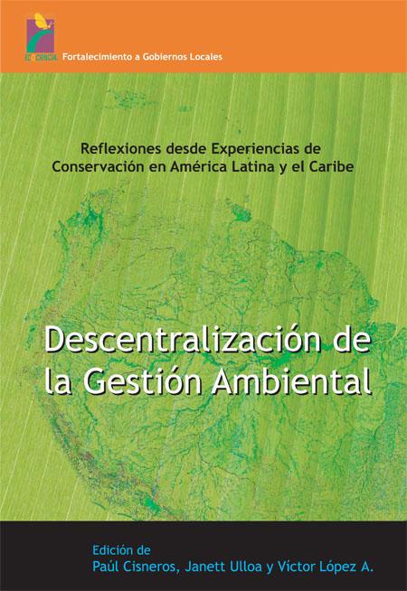 Descentralización de la gestión ambiental: reflexiones desde experiencias de conservación en América Latina y el Caribe