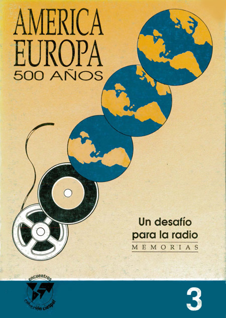 América-Europa 500 años : un desafío para la radio: memorias