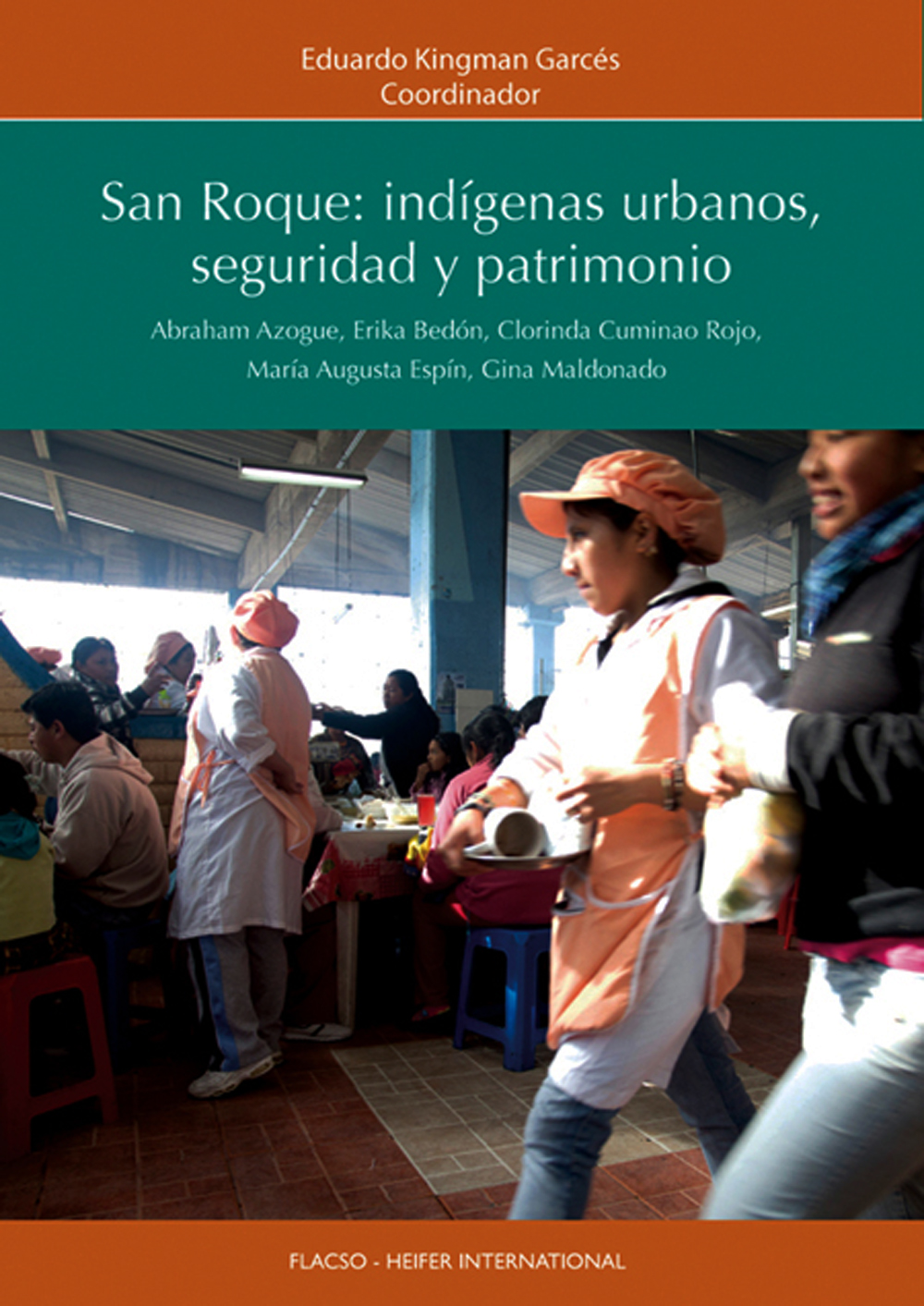 San Roque: indígenas urbanos, seguridad y patrimonio