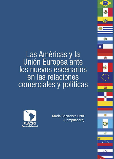 Las Américas y la Unión Europea ante nuevos escenarios en las relaciones comerciales y políticas