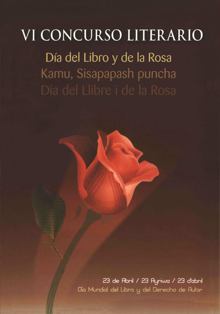 Sexto Concurso Literario Día del Libro y de la Rosa = Kamu, Sisapapash Puncha = Dia del Llibre i de la Rosa