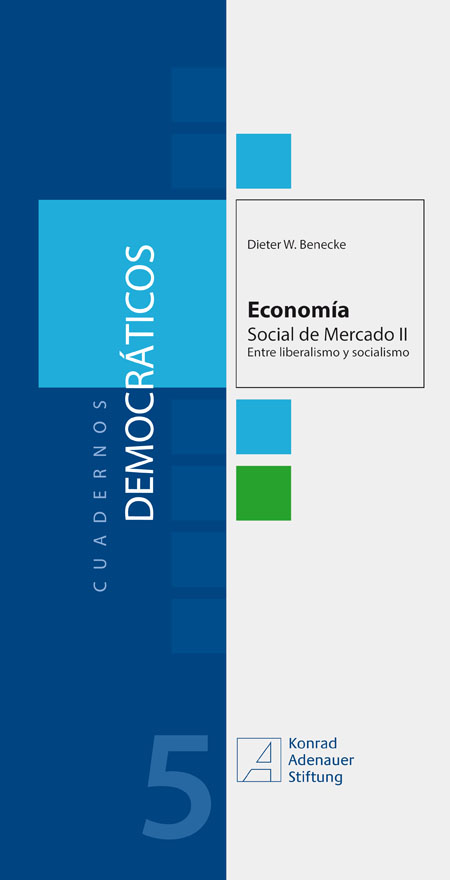 Economía social de mercado: Un sistema socioeconómico entre Neo-Liberalismo y Socialismo