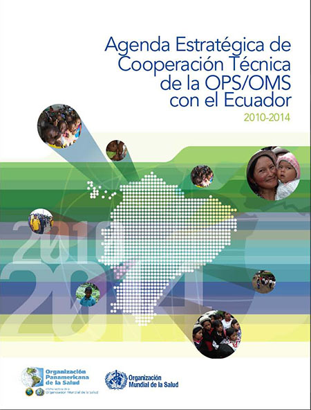 Agenda estratégica de cooperación técnica de la OPS/OMS con el Ecuador 2010-2014