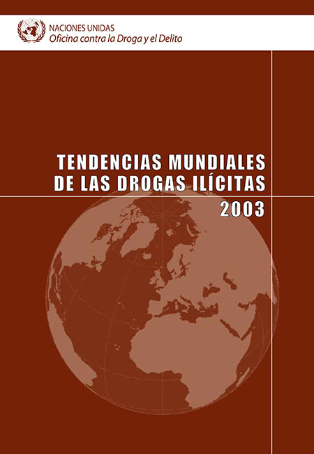 Tendencias mundiales de las drogas ilícitas 2003