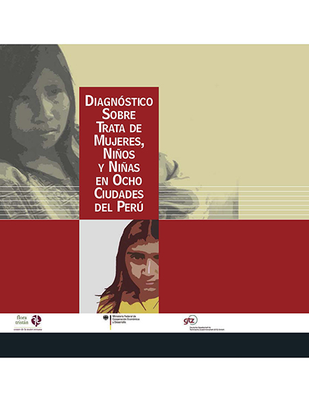 Diagnóstico sobre trata de mujeres, niños y niñas en ocho ciudades del Perú