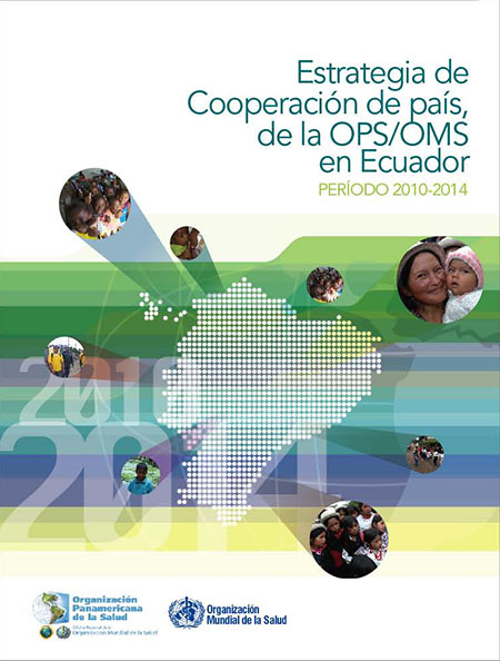 Estrategia de cooperación de País, de la OPS/OMS en Ecuador, período 2010-2014