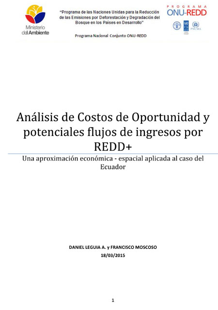 Análisis de costos de oportunidad y potenciales flujos de ingresos por REDD+: una aproximación económica - espacial aplicada al caso del Ecuador
