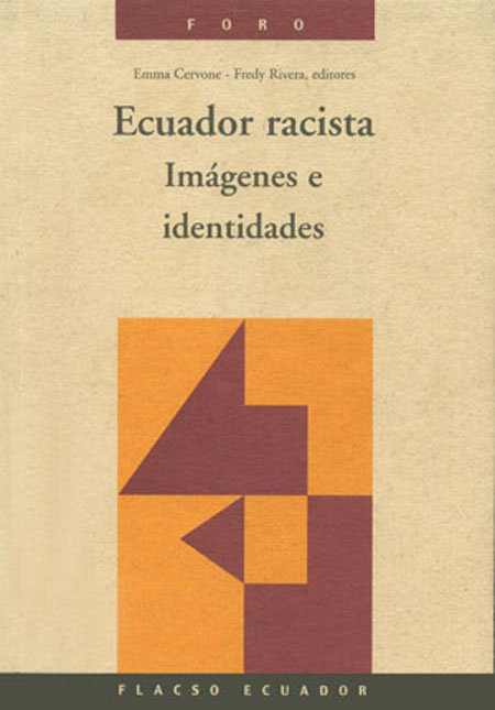 Ecuador racista: imágenes e identidades