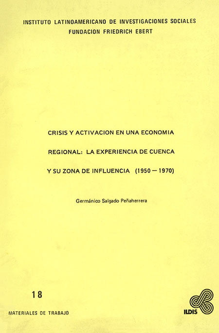 Crisis y activación en una economía regional: la experiencia de Cuenca y su zona de influencia (1950 - 1970)