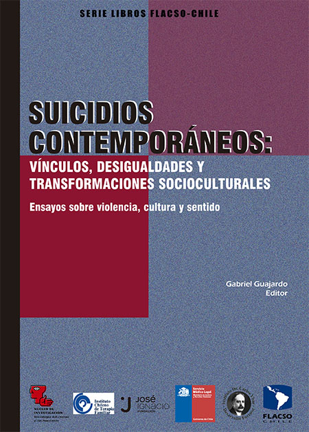 Suicidios contemporáneos: vínculos, desigualdades y transformaciones socioculturales: ensayos sobre violencia, cultura y sentido