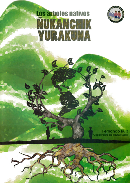 Los árboles nativos = Ñukanchik yurakuna