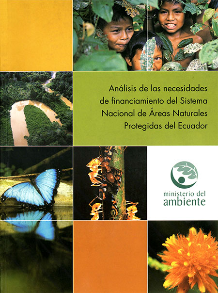 Análisis de las necesidades de financiamiento del sistema nacional de áreas naturales protegidas del Ecuador
